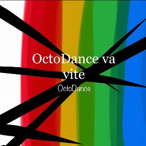 OctoDance va vite 