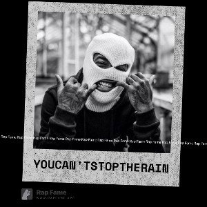 you can't stop the rain