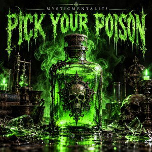 PICK YOUR POISON
