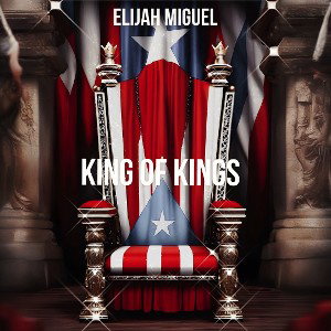 King Of Kings By Elijah Miguel (Intro)