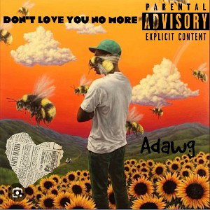 I don’t love you no more