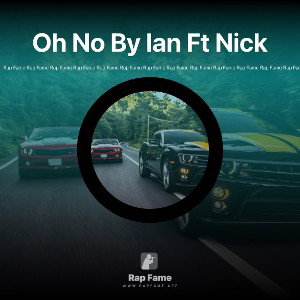 Oh No By Ian Ft Nick