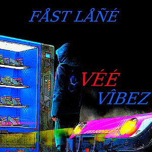 Vee Vibez💜💥 - FAST LANE