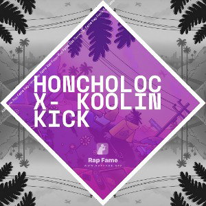 HONCHOLOCX- KOOLIN KICK