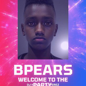welcome to the party bpears