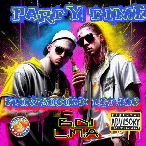  party time!!! ft. LiT.mC &FlowSoCold