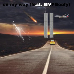 On my way (feat. GMPGoofy