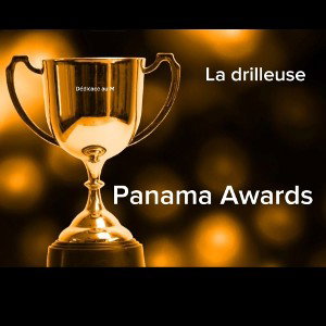 La drilleuse - Panama Awards (Dédicaces au M)