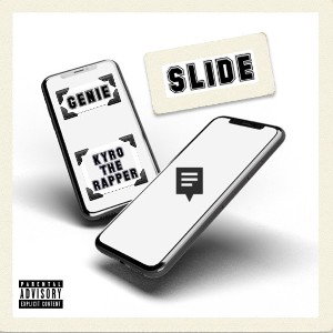 SLIDE - KYRO THE RAPPER, 1nonlygenie 