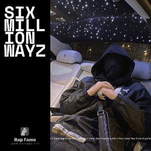 Six Million Wayz