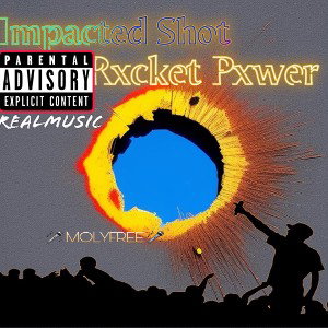 Rxcket Pxwer - impacted Shot