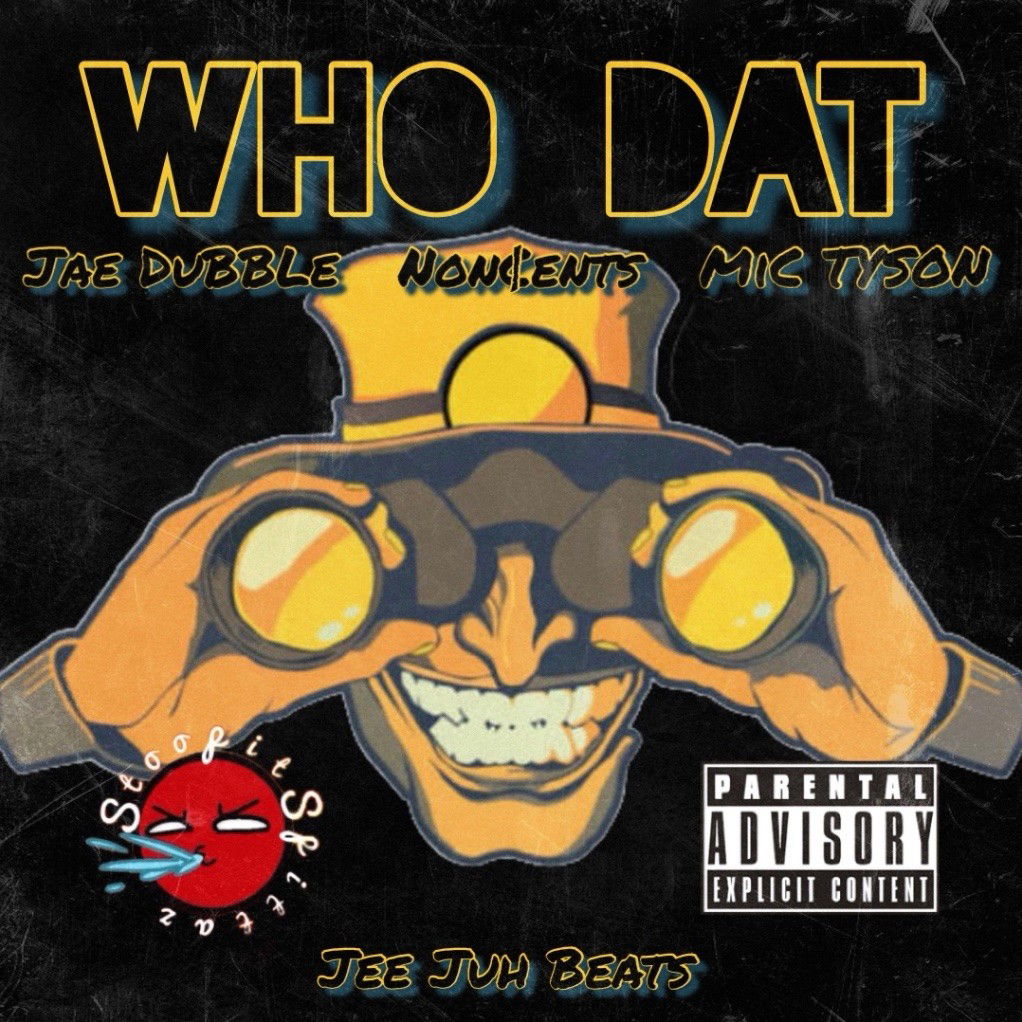 Rap Fame | Who Dat Ft. Noncents -N- MiC TYSON
