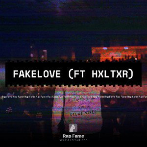 fakelove (ft hxltxr)