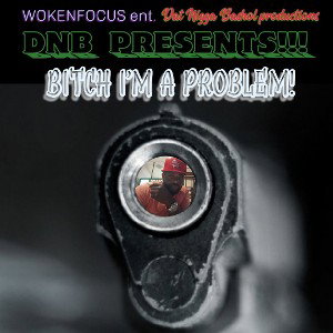 ITN BASHOL - I'm a problem