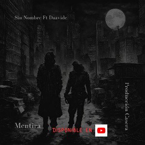 Mentira - Sin Nombre Ft Daavidc