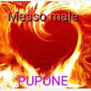 PUPONE - 03 Messo male / Introspezione Vol. 2 "Fire Edition" 