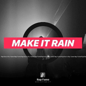 Make It Rain
