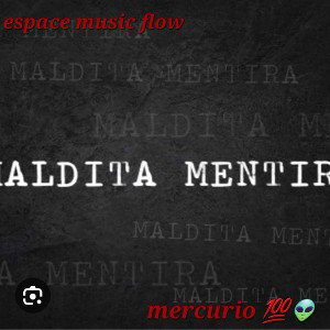 maldita mentira ($mercurio$)