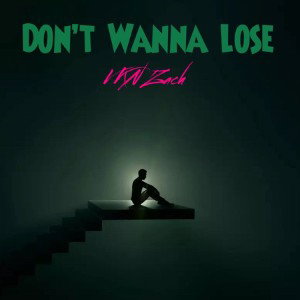 Don’t Wanna Lose