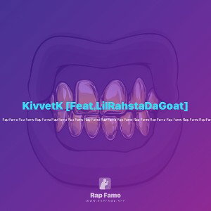 KivvetK [Feat.LilRahstaDaGoat] 