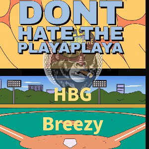  Dont Hate The PlayaPlaya 