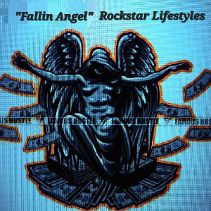 Rockstar Lifestyles - "Fallin Angel"  (produced by:  DJ HOLLYWOOD)