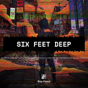Six Feet Deep