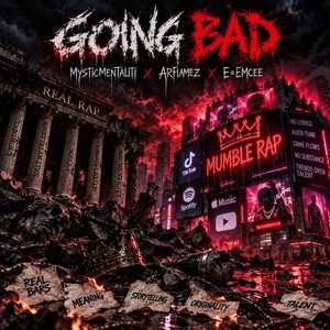Going Bad (ft. ARFlamez & E = EMCEE)