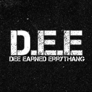 Dee Earned Errythang - Nun To Prove