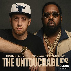 The Untouchables -Frank Whyte,ft Conway The Machine Produced by Anno Domini 