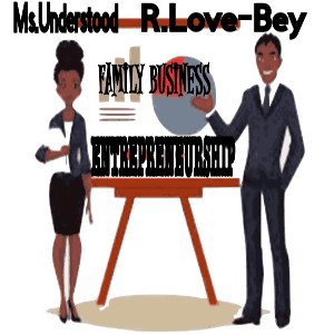 Entrepreneurship_by_R.Love-Bey_and_Ms.Understood