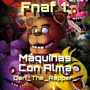 Fnaf 1: Máquinas Con Alma