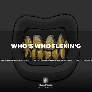 Who's who flexin'g