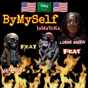 🔥 BaMySelf 🇺🇸🇸🇦🇺🇲 🔥 ALFoonso FT Jamaycka FT lorane Green🇺🇲