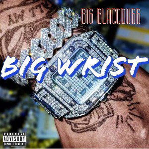 Big Wrist 