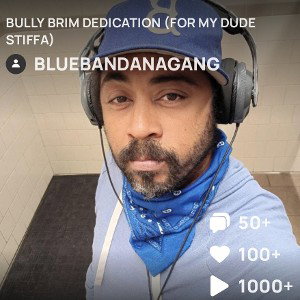 BULLY BRIM DEDICATION (FOR MY DUDE STIFFA)
