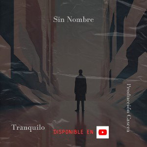 Tranquilo - Sin Nombre 