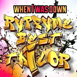 when i was down