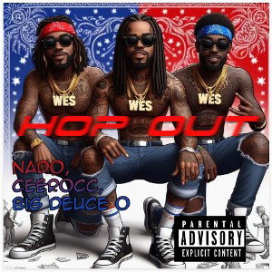 Hop Out ft CeeRocc & Big Deuce 0
