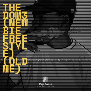 THE DOM3(Newbie Freestyle)(old me)
