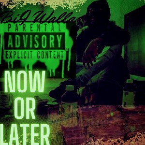 now or later