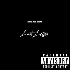 Last Letter ParkerJack ft.Chyde