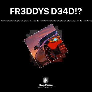 FR3DDYS D34D!?