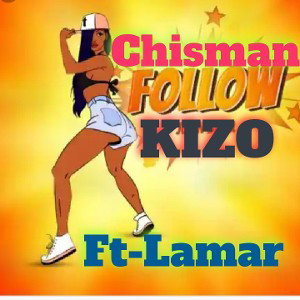 Chisman ft Lamar - Kizo R-Mix -1