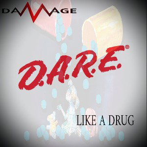 LIKE A DRUG