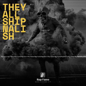 THEY ALL SHIP NALISH