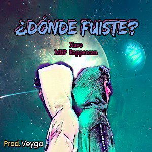 ¿Dónde Fuiste? (ft Xave) 