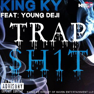 King Ky Ft:Young Deji - Trap $h1t