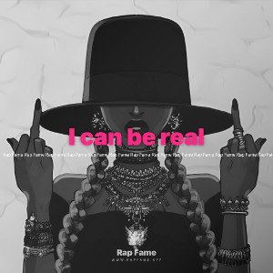 I can be real