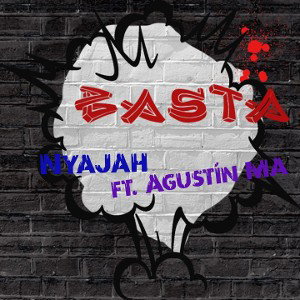 Basta Nyajah ft. Agustín MA